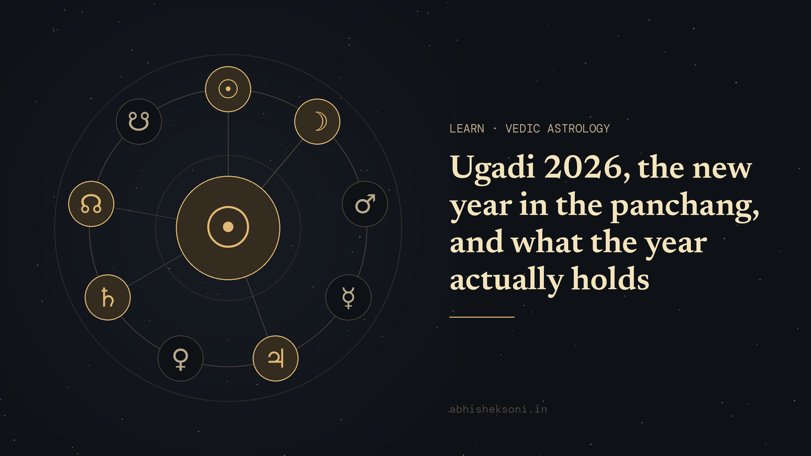 Ugadi 2026, the new year in the panchang, and what the year actually holds: the nine grahas with Surya, Chandra, Guru, Shani and Rahu marked