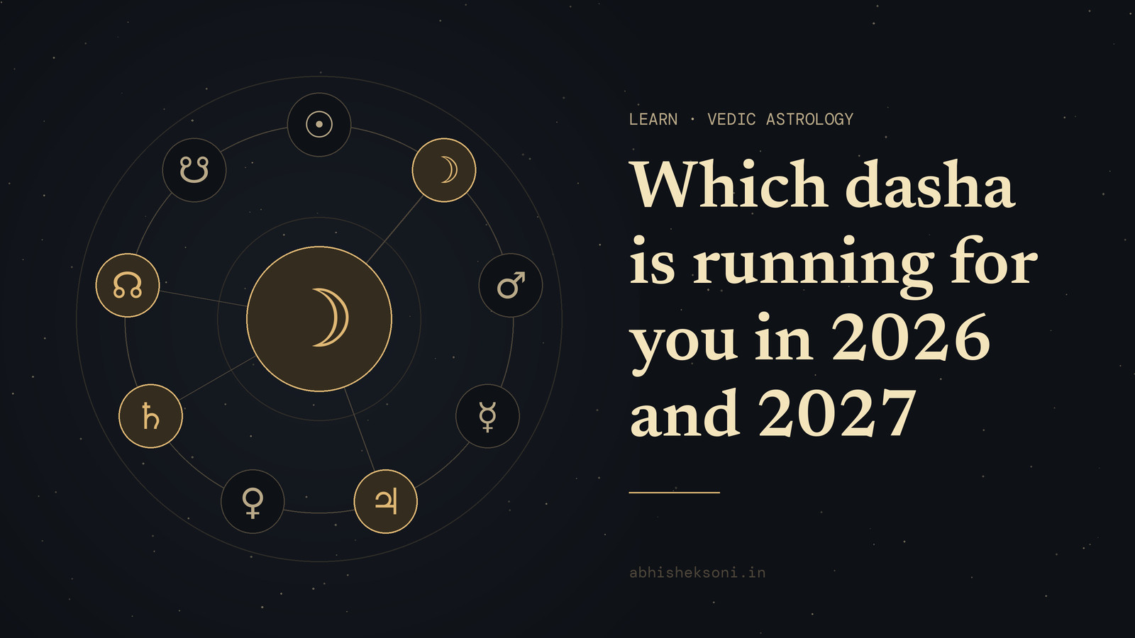 Which dasha is running for you in 2026 and 2027: the nine grahas with Chandra, Guru, Shani and Rahu marked